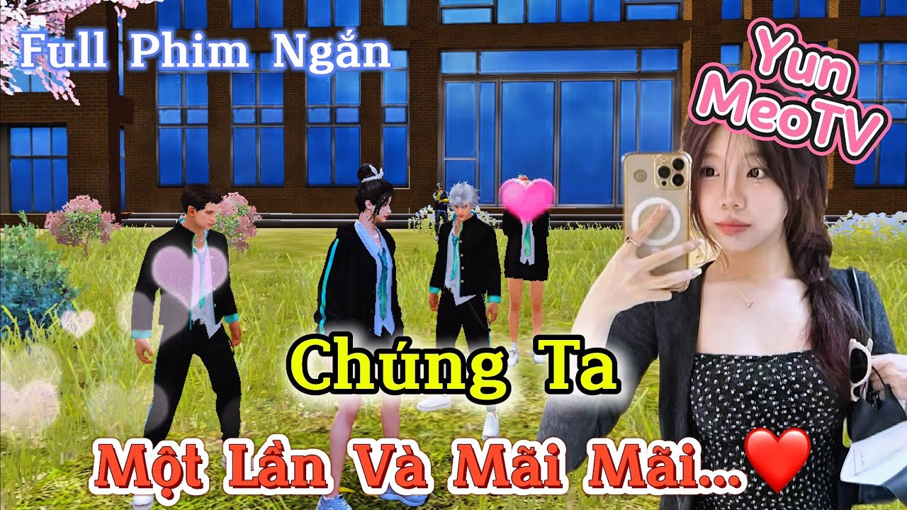 Full Phim Ngôn Tình FreeFire | “Chúng Ta, một lần và mãi mãi” | YunMeo TV