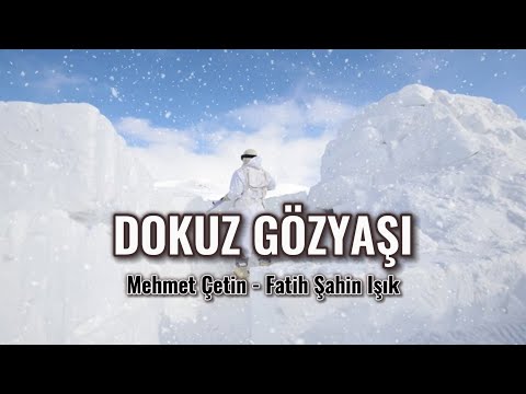 Mehmet Çetin - Fatih Şahin Işık ' Dokuz gözyaşı ' Dokuz Oğuz Şehitlerimize İthafen