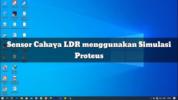 Sensor Cahaya LDR menggunakan simulasi Proteus