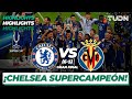 Highlights | Chelsea 1(6)-(5)1 Villarreal | Supercopa Europa 2021 - FINAL | TUDN