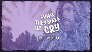 Sam Garrett - Why They Make Us Cry (Lyric Video) by Sam Garrett 30,071 views 1 year ago 5 minutes, 18 seconds