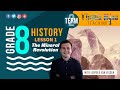 Gr 8 SS History | Term 2 Lesson 1 | The Mineral Revolution - Intro and Foreknowledge