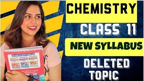 Class 11 Syllabus 2022-23 | Chemistry | Reduced Syllabus | Tick the Deleted Topics | All Boards