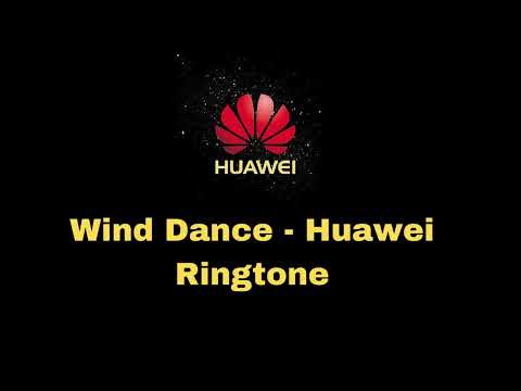 Wind Dance Huawei Ringtone