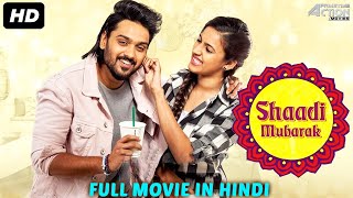 Sumanth Ashwin & Niharika Konidela's SHADI MUBARAK - Hindi Dubbed Full Movie | Romantic Movie