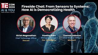 Fireside Chat: From Sensors to Systems: How AI is Democratizing Health | TiEcon2026