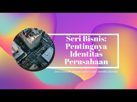 Video: Bagaimana Mengembangkan Identitas Perusahaan