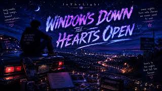 InTheLight - Windows Down Hearts Open