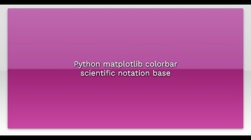 Python matplotlib colorbar scientific notation base