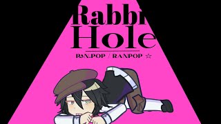 RABBIT HOLE | Ranpo — Ranpop ☆ Resimi