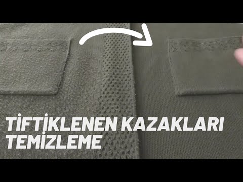 Tiftiklenmiş ve Tüylenmiş Kazaklar Nasıl Temizlenir? Kazak Tüyü ve Pamuklanma Nasıl Giderilir?