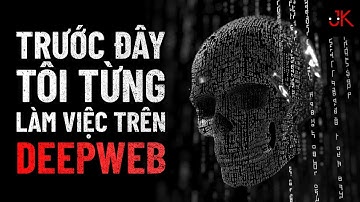 r/Nosleep | Tôi từng làm việc trên deepweb | Jeftun