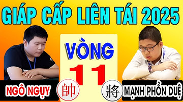 Vòng 11 - MẠNH PHỒN DUỆ VS NGÔ NGỤY | GIÁP CẤP LIÊN TÁI 2025 . Cờ tướng Trung Quốc đỉnh cao