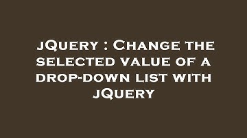 jQuery : Change the selected value of a drop-down list with jQuery