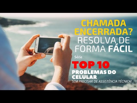 Chamada Encerrada?? Saiba como resolver de forma fácil!!