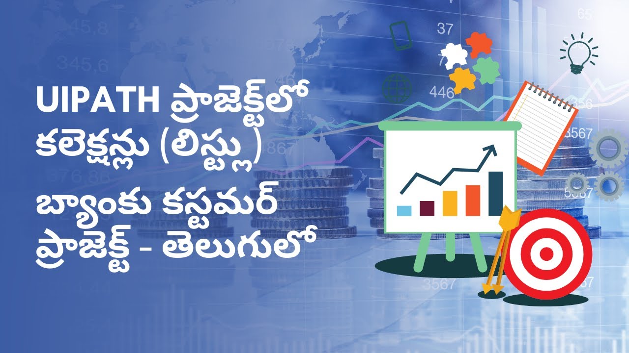Learn UiPath Collections List With Bank Customer Project In Telugu learn-uipath-collections-list-with-bank-customer-project-in-telugu