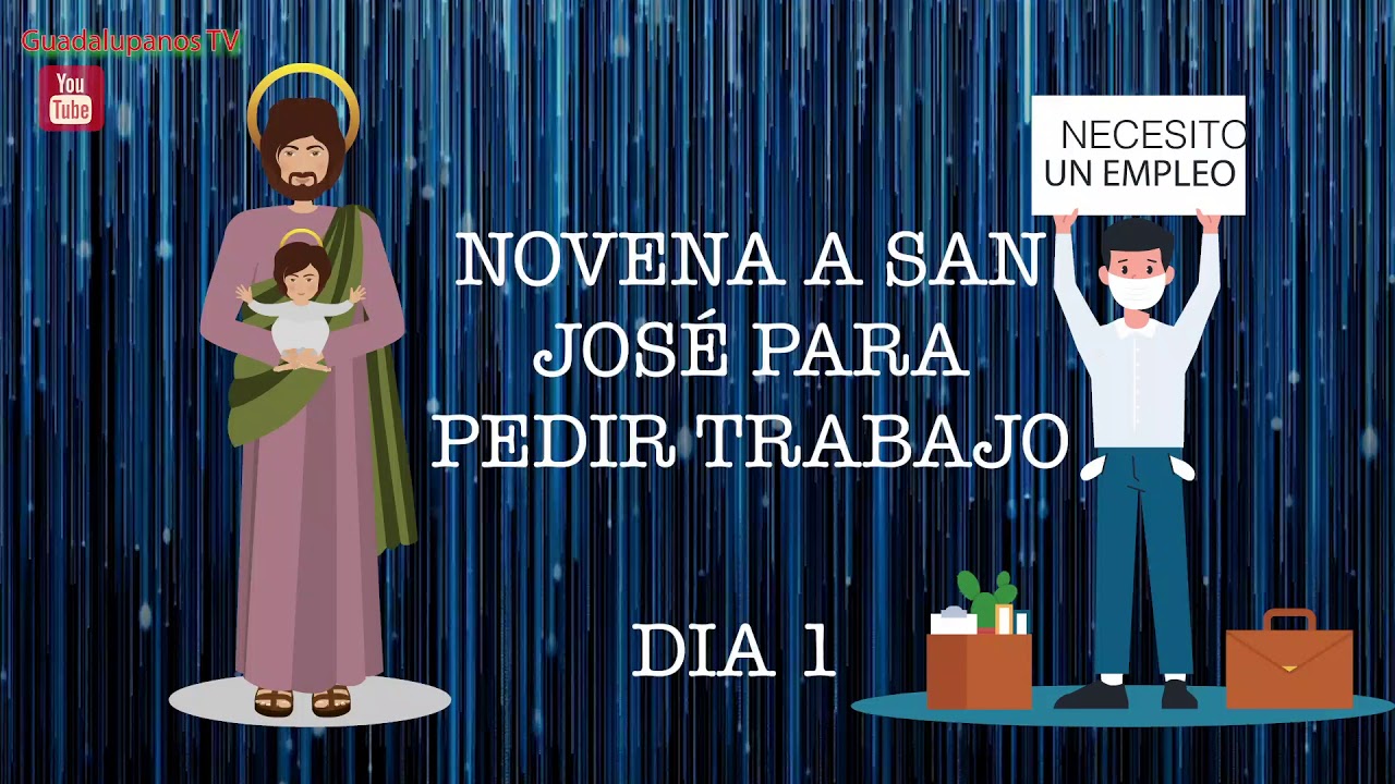 NOVENA SAN JOSE DIA 1 PARA PEDIR TRABAJO - YouTube