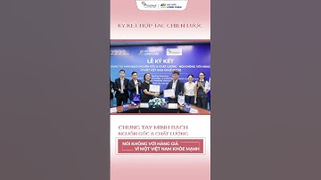 Ký kết hợp tác chiến lược CHUNG TAY MINH BẠCH NGUỒN GỐC & CHẤT LƯỢNG