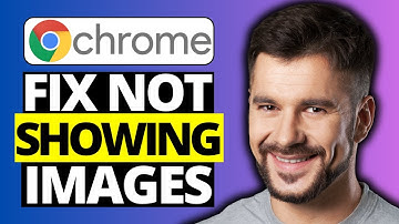 How To Fix Google Chrome Not Showing Images