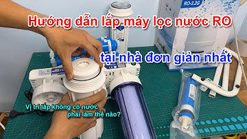 Hướng dẫn lắp máy lọc nước RO 11 cấp uống trực tiếp không tủ tại nhà đơn giản tiết kiệm nhất