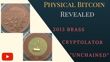 2014 Cryptolator Bitcoin "Unchained" (Bronze) | Physical Bitcoin Revealed: Volume 2