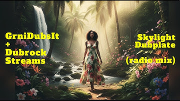 GrniDubsIt + Dubrock Streams  -  Skylight Dubplate (full radio mix)  | #newmusic #reggae #dubreggae