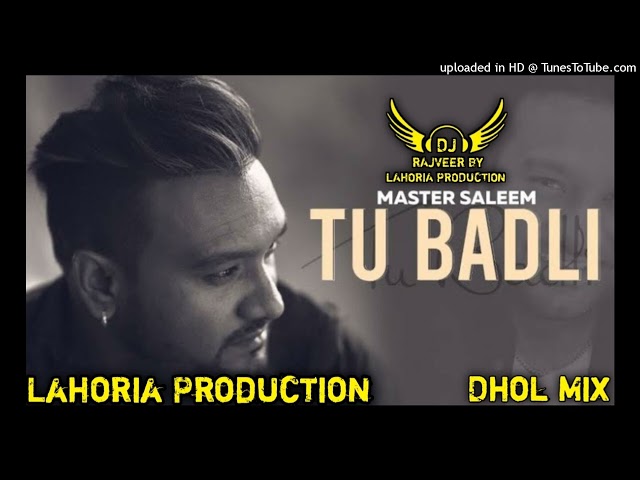 Tu Badli Master Sleem Song DJ Rajveer By Lahoria Production Dhol Mix Original Version Mix 2023 class=