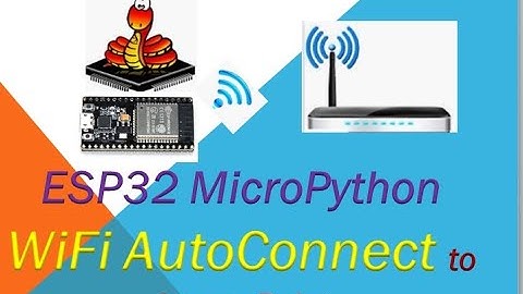 ESP32 MICROPYTHON   WIFI AUTOCONNECT TO ACCESS POINT