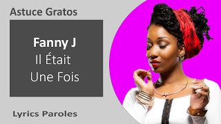 Fanny J  Il Était Une Fois parole lyrics