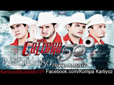 Calibre 50 - Ni Que Estuvieras Tan Buena 2013 Cd LA RECOMPENSA 2013