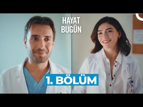 Hayat Bugün 1. Bölüm