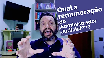 Quem paga a remuneração do administrador judicial?