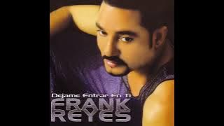 Frank Reyes - Contigo O Sin Ti