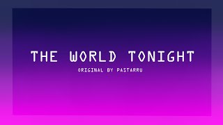 The World Tonight [Animation Meme]