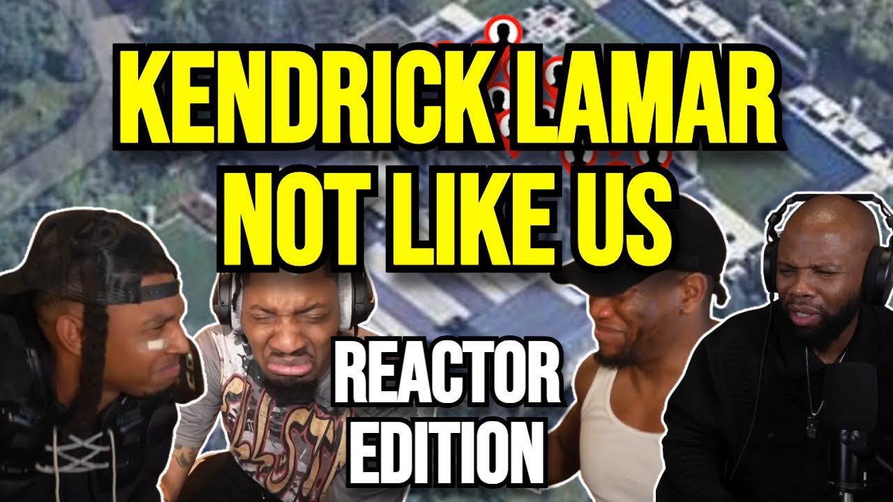 Kendrick Lamar - Not Like Us - REACTION MASHUP Kendrick Lamar - Not Like Us - REACTION MASHUP