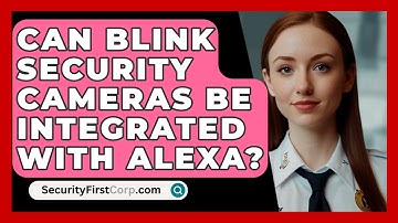 Can Blink Security Cameras Be Integrated with Alexa? | SecurityFirstCorp News