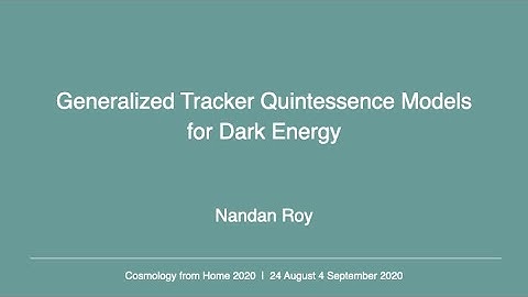 Nandan Roy | Generalized Tracker Quintessence Models for Dark Energy