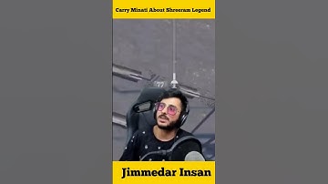 @carry Minati About @shreeman legend ❤️ | #shorts #shortsvideo #carryminati #shreemanlegend