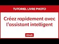 Tuto  comment crer un livre photo rapidement avec lassistant intelligent cewe 