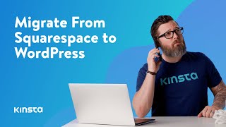 How to Migrate From Squarespace to WordPress (7 Steps)