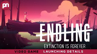 Endling Game: Launching Date & Much More - Premiere Next