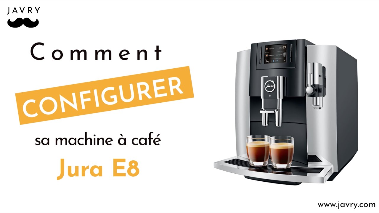 Comment configurer sa machine à café Jura E8 ? YouTube