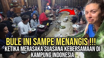BULE Ini Auto Menangis❗Gak Percaya Merasakan Kehidupan Di Kampung INDONESIA❗ Hal Ini Sangat Berbeda