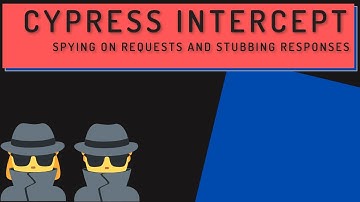 Cypress Intercept - Spy on Requests and Stub Responses