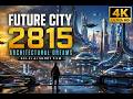 Future City 2815: Architectural Dreams | Sci-Fi AI Short Film 4K