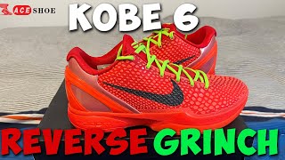 IS THIS SHOE OF THE YEAR? KOBE 6 REVERSE GRINCH REVIEW