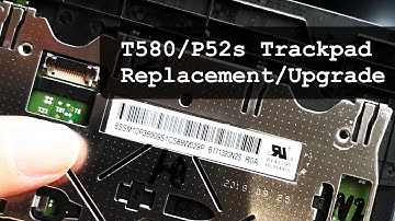 Thinkpad T580 P52s Glass Trackpad Upgrade Guide | Lenovo Trackpad DIY Replacement