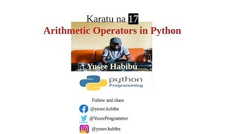 Karatu na 17 Arithmetic Operators in Python