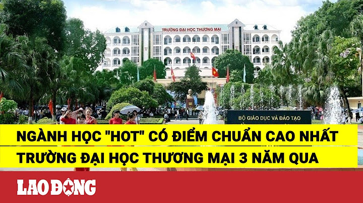 Các trường đại học nào dành cho thương mại năm 2024