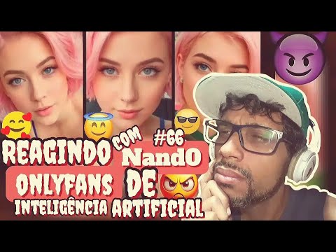 Onlyfans de Inteligência Artificial!Reagindo com Nand0! #66 - YouTube